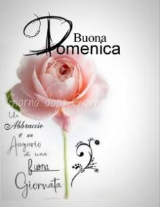 Immagini Buongiorno e buona Domenica